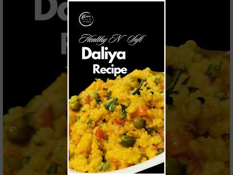 Healthy | Soft | Tasty Daliya Recipe | Broken Wheat Recipe #viral #cooking #shorts