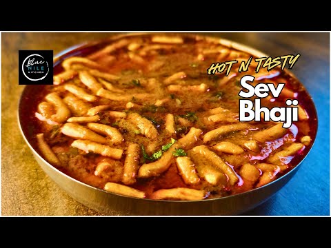 Shev Bhaji Recipe: Authentic, Hot and Tasty Delight.